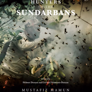 Honey Hunters of the Sundarbans
